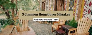 5 Common Homebuyer Mistakes (And How to Avoid Them)