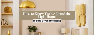 How to Know You've Found the Right Home